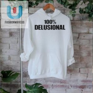 Get Your Laugh On 100 Delusional Diabolical Pee Shirt fashionwaveus 1 2