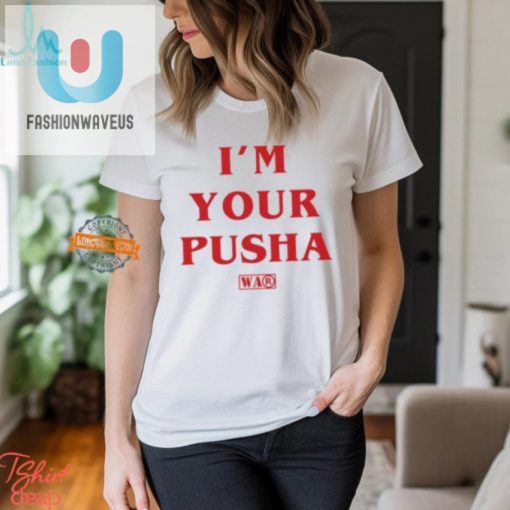Punny Pusha Tshirt Hilarious Unique Statement Tee fashionwaveus 1 2
