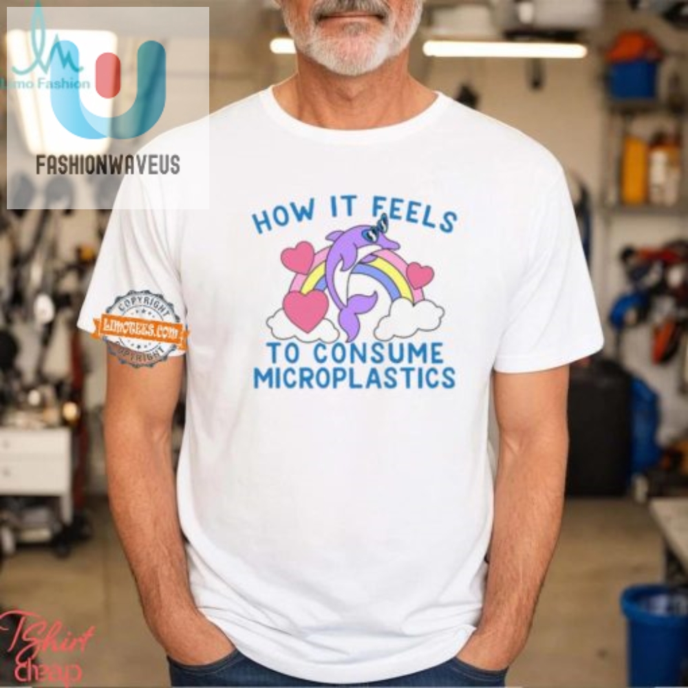Rock The How It Feels To Eat Microplastics Shirt  Hilarious  Unique