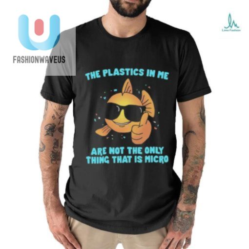 Funny Microplastics In Me Eco Shirt Stand Out Laugh fashionwaveus 1 2