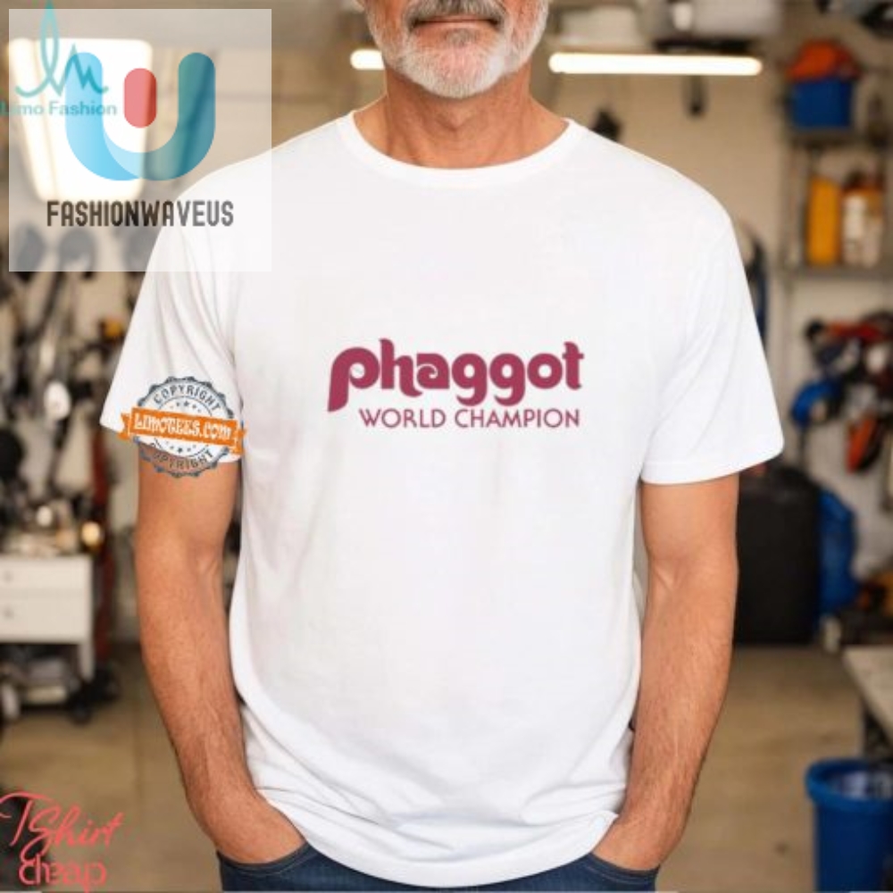 Funny  Unique Phaggot World Champion Shirt  Stand Out