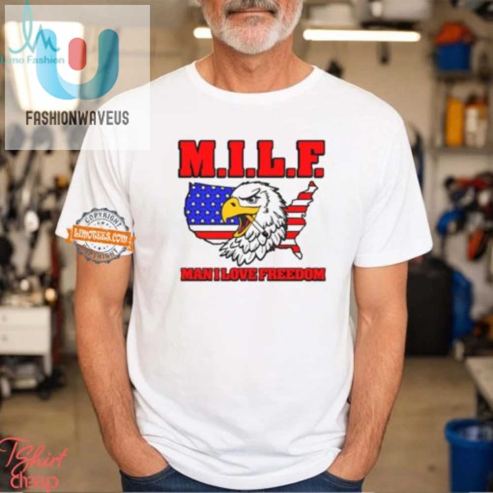 Funny Milf Eagle Man Tshirt  Unique Freedom Lover Tee