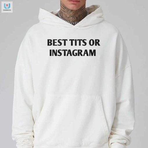 Funniest Best Tits On Instagram Shirt Stand Out Boldly fashionwaveus 1 2