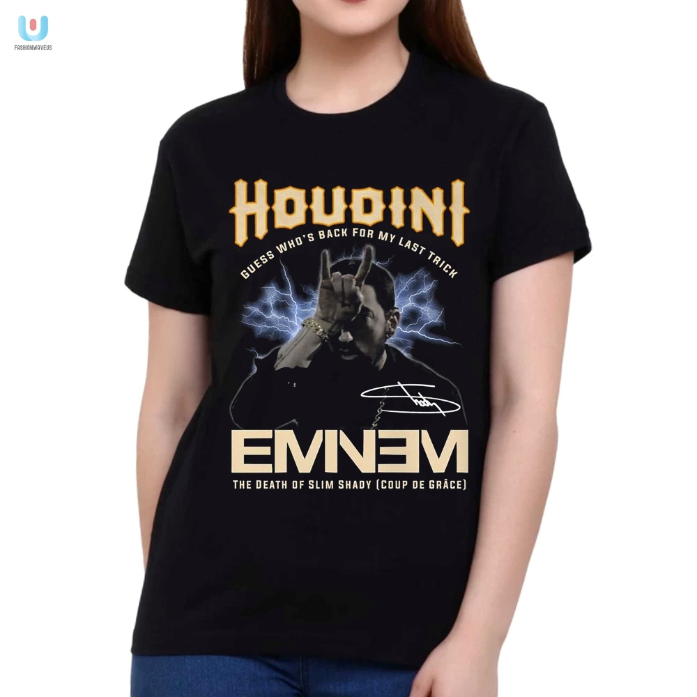 Houdinis Last Trick Slim Shady Tshirt  Get Yours Now