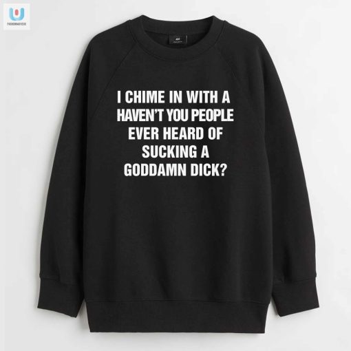 Hilarious Suck A Goddamn Dick Shirt Standout Unique fashionwaveus 1 3