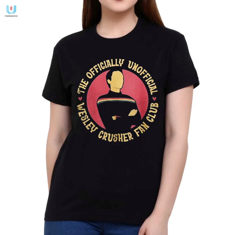 Wesley Crusher Fan Shirt  Hilariously Unofficial  Unique