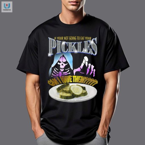 Funny Can I Have Your Pickles Tshirt Unique Hilarious fashionwaveus 1