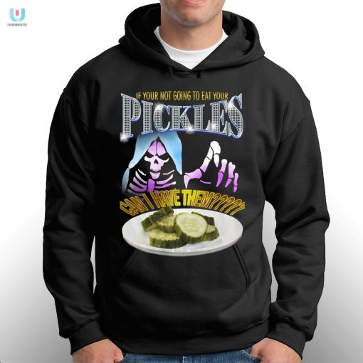 Funny Can I Have Your Pickles Tshirt Unique Hilarious fashionwaveus 1 2