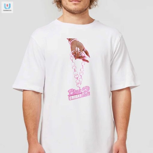 Get Your Pink On Funny Nicki Minaj Friday Shirt fashionwaveus 1