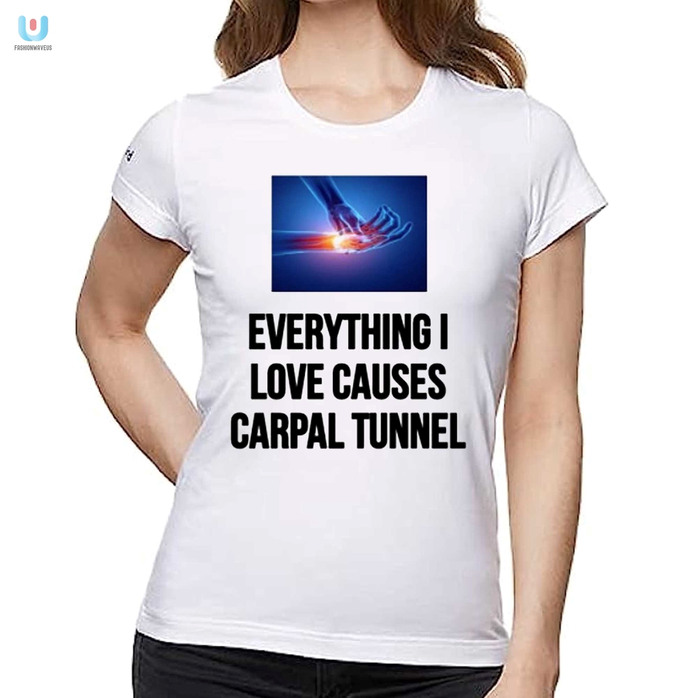 Hilarious Carpal Tunnel Causes Shirt  Unique  Funny Tee