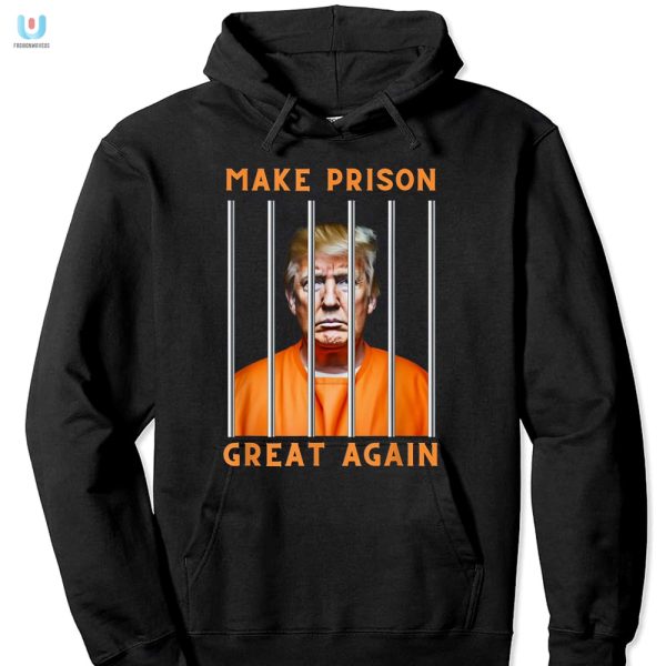 Funny Trump Make Prison Great Again Tshirt Unique Bold fashionwaveus 1 2