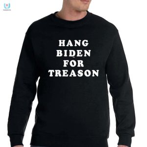 Hang Biden Shirt Hilarious Take On Presidential Treason fashionwaveus 1 3