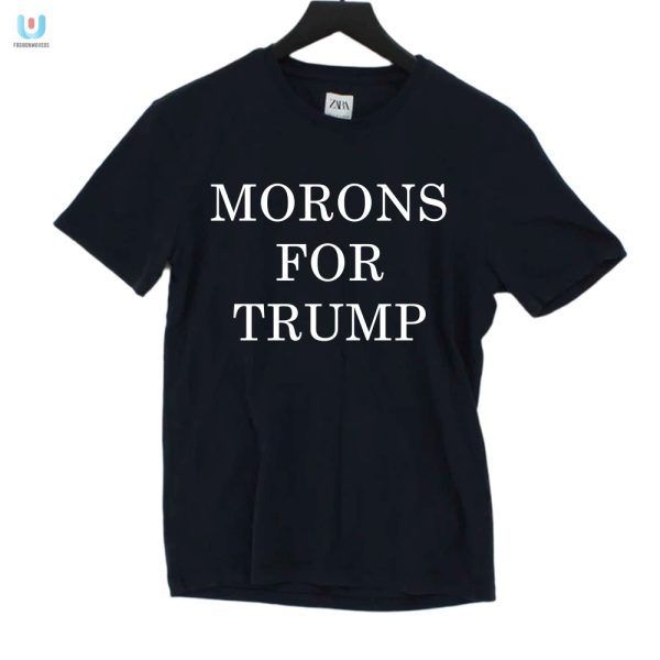 Hilarious Morons For Trump Shirt Stand Out With Humor fashionwaveus 1
