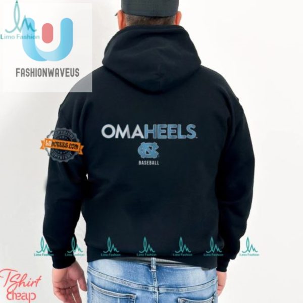 Unc Omaheels Shirt Hilarious Fan Gear Youll Love fashionwaveus 1