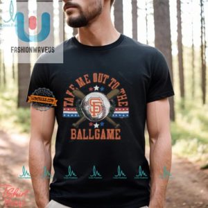 Score Laughs With Our Sf Giants Take Me Out Shirt fashionwaveus 1 3