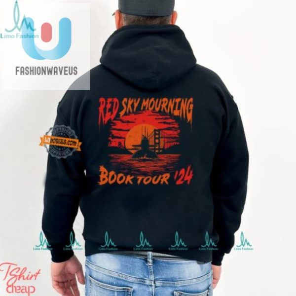 Get Redy Sky Mourning 24 Tour Shirt Laugh In Style fashionwaveus 1