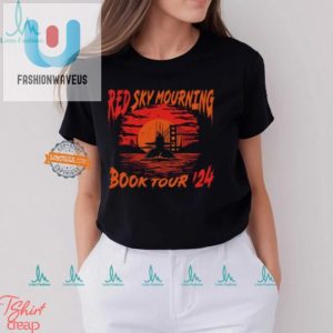 Get Redy Sky Mourning 24 Tour Shirt Laugh In Style fashionwaveus 1 1