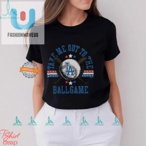 Dodgers Take Me Out Tee Play Ball With Humor Style fashionwaveus 1 1