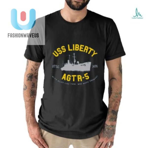 Uss Liberty Agtr5 Shirt Wear History With A Wink fashionwaveus 1