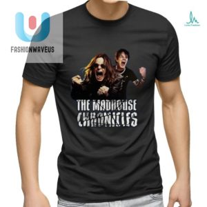 Get Laughs With Unique Osbourne Madhouse Chronicles Shirts fashionwaveus 1 1
