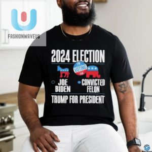 2024 Biden Convicted Felon Vote Trump Funny Tshirt fashionwaveus 1 2