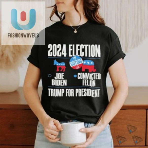 2024 Biden Convicted Felon Vote Trump Funny Tshirt fashionwaveus 1 3