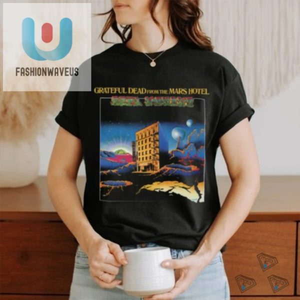 Blast Off In Style Grateful Dead Mars Hotel Tee fashionwaveus 1 3