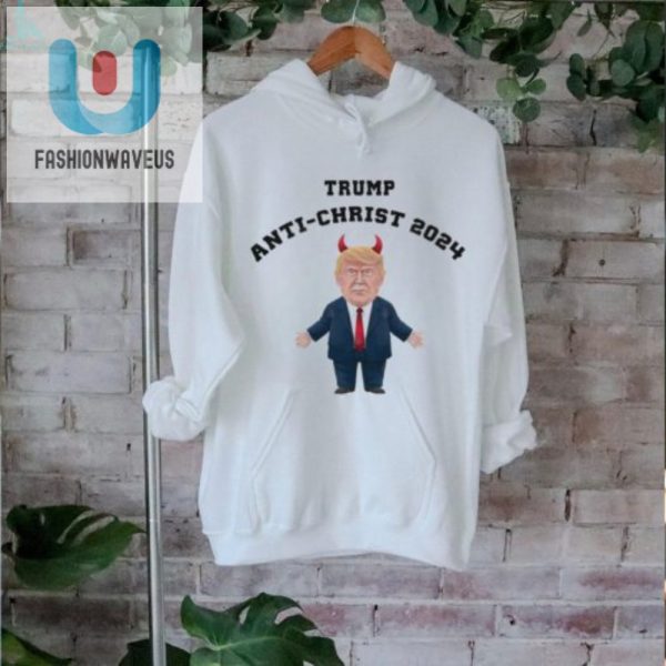 Official Hilarious Donald Trump Antichrist 2024 Tshirt fashionwaveus 1 2