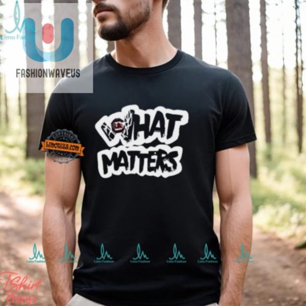 Lolworthy South Carolina What Matters Shirt Stand Out fashionwaveus 1