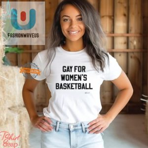 Funny Gay For Womens Basketball Tshirt Stand Out Proud fashionwaveus 1 2