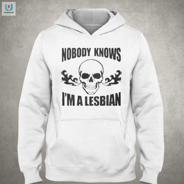 Quirky Nobody Knows Im A Lesbian Skull Tee For Unique Humor fashionwaveus 1 1 1