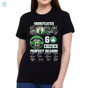 Boston Celtics Perfect 2024 Season Tee Undefeated Laughs fashionwaveus 1 1