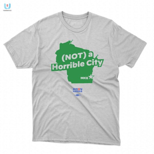 Get Laughs With The Unique Joe Biden Not A Horrible City Shirt fashionwaveus 1