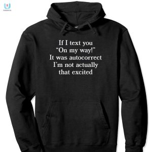 Witty Autocorrect Excitement Shirt Funny Unique Tee fashionwaveus 1 2