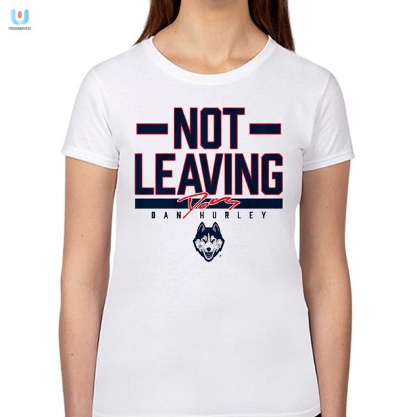 Dan Hurleys Forever Uconn Shirt Funny Unique Fan Gear fashionwaveus 1 1