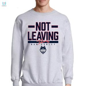 Dan Hurleys Forever Uconn Shirt Funny Unique Fan Gear fashionwaveus 1 3