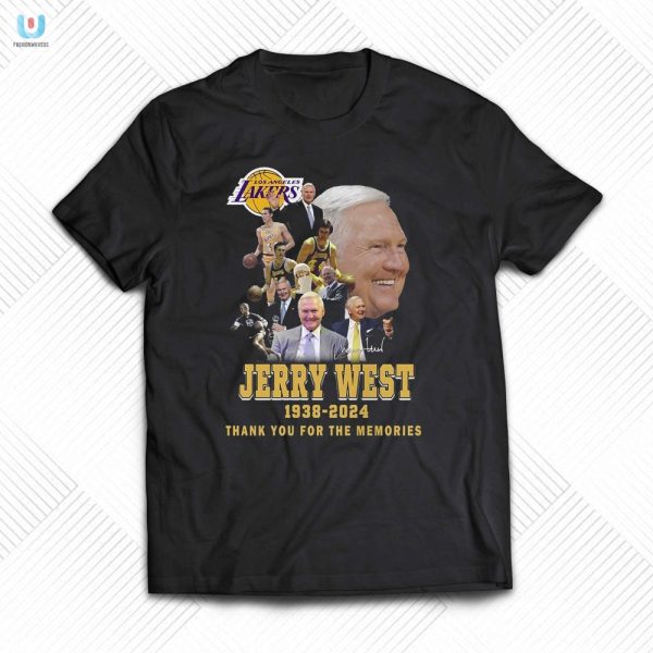 Jerry West Lakers Tee Legendary Memories Legendary Laughs fashionwaveus 1