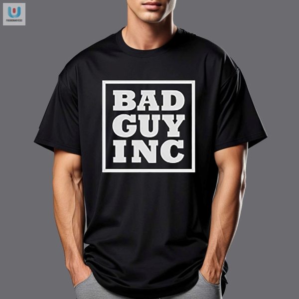 Get Your Chael Sonnen Bad Guy Inc Shirt Stand Out Fun fashionwaveus 1