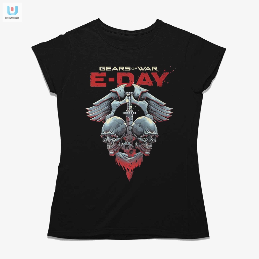 Funny Gears Of War Eday Tee  Stand Out With Gamer Humor