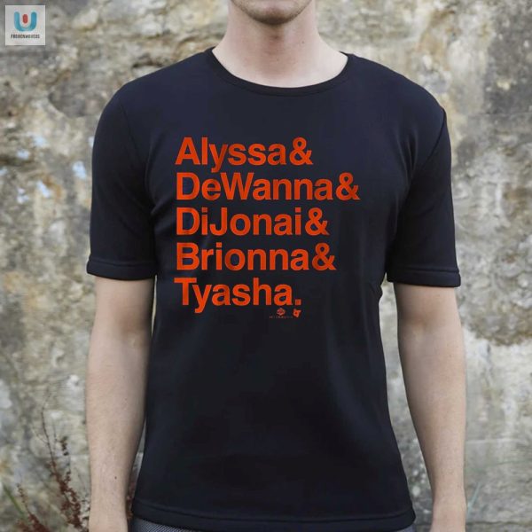 Funny Unique Alyssa Dewanna Dijonai Shirt Stand Out Tee fashionwaveus 1