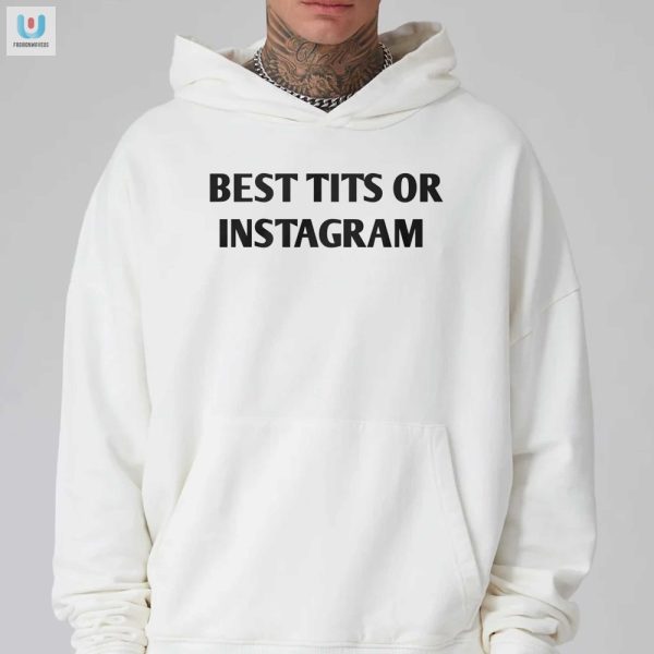 Rock The Best Tits On Instagram Shirt Stand Out Smile fashionwaveus 1 2