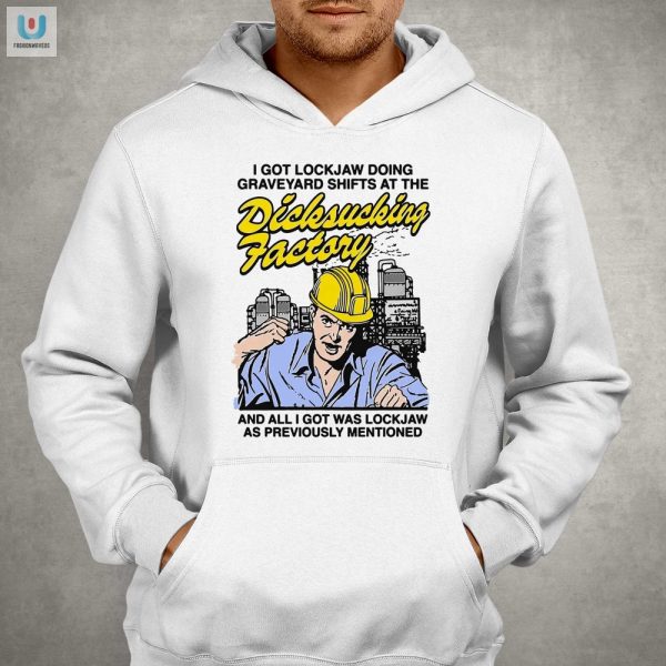 Humorous Lockjaw At Dicksucking Factory Graveyard Shift Tee fashionwaveus 1 2