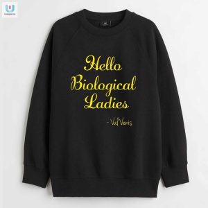 Unique Hilarious Val Venis Shirt Hello Biological Ladies fashionwaveus 1 3