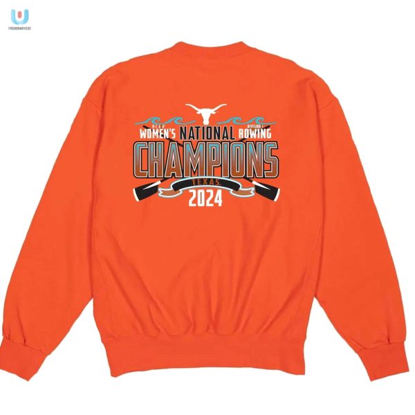 Texas Longhorns 2024 Rowing Champs Tee Oarsome Win fashionwaveus 1