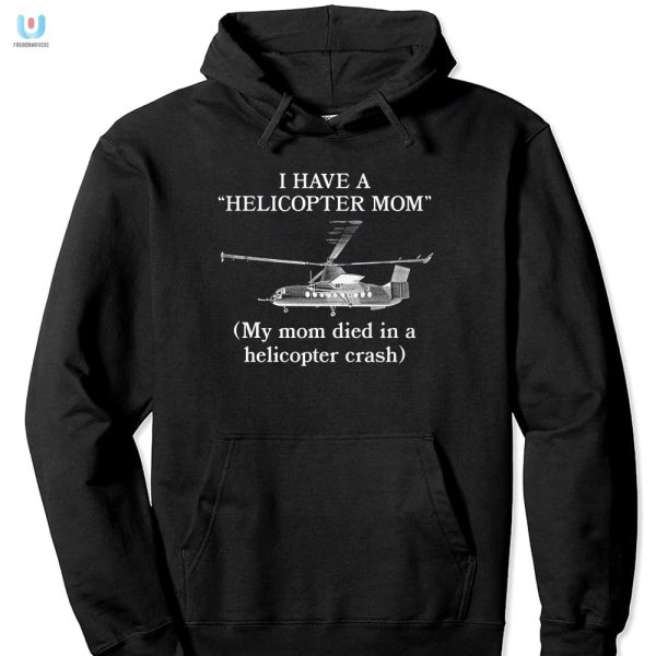 Funny Helicopter Mom Shirt Dark Humor Unique Design fashionwaveus 1 2