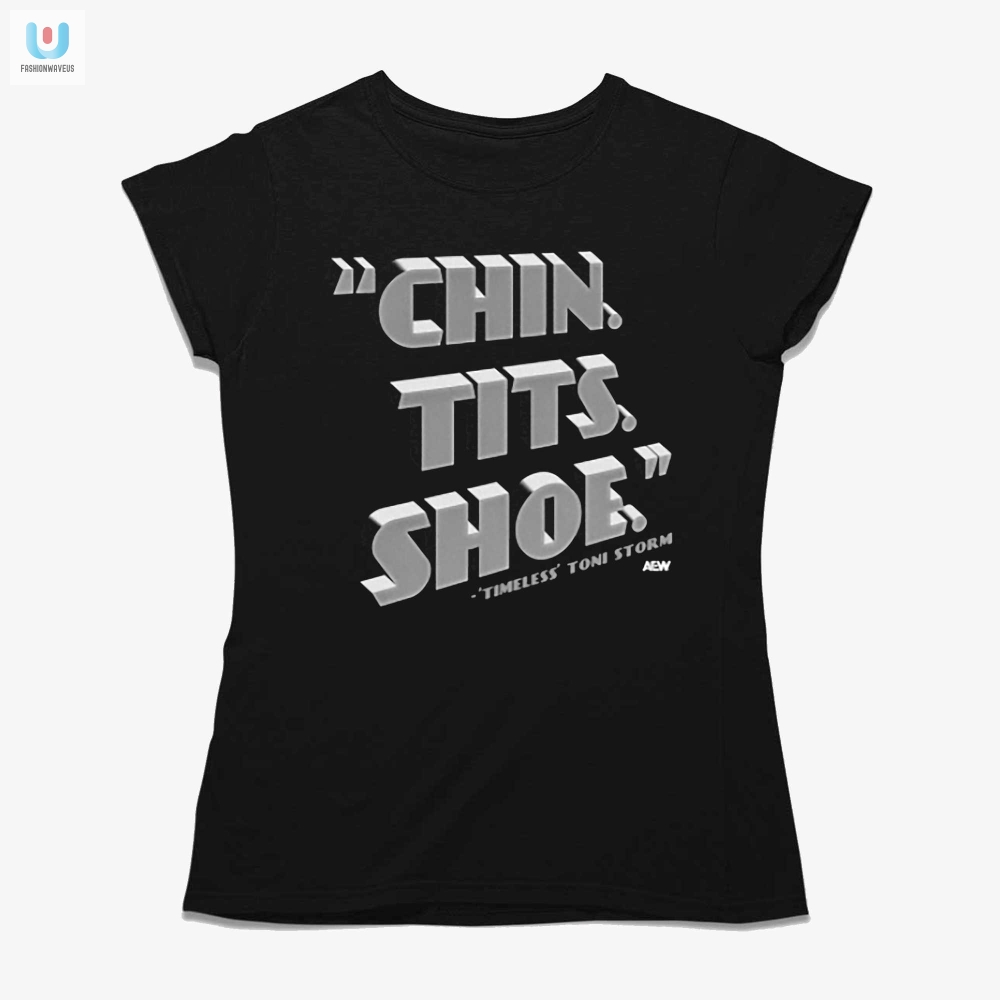 Get Noticed Toni Storms Hilarious Chin Tits Shoe Shirt