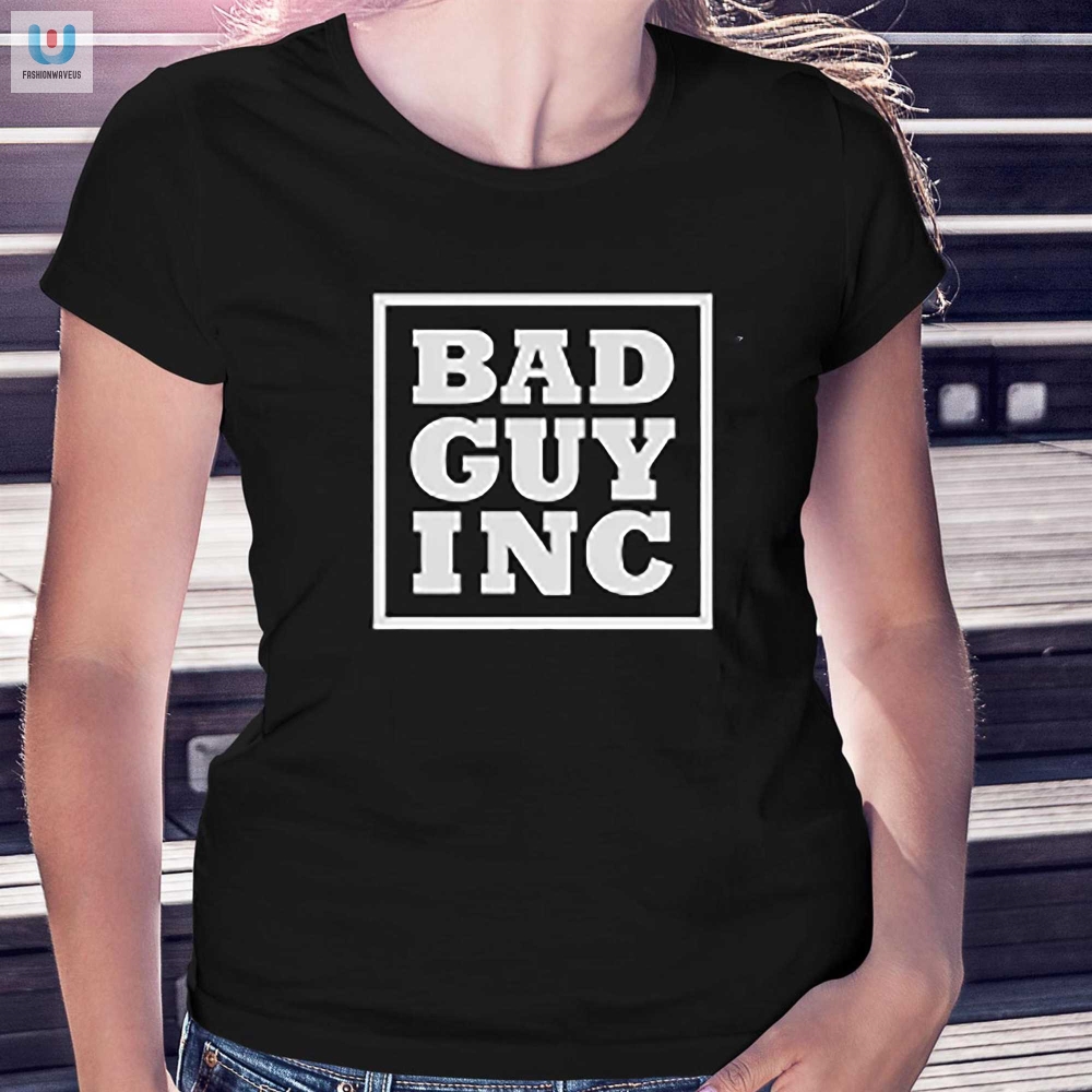 Get The Chael Sonnen Bad Guy Inc Shirt  Wear The Laughs