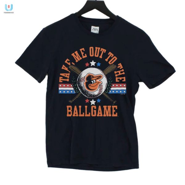 Lol Orioles Shirt Take Me Out To The Ballgame Tee fashionwaveus 1