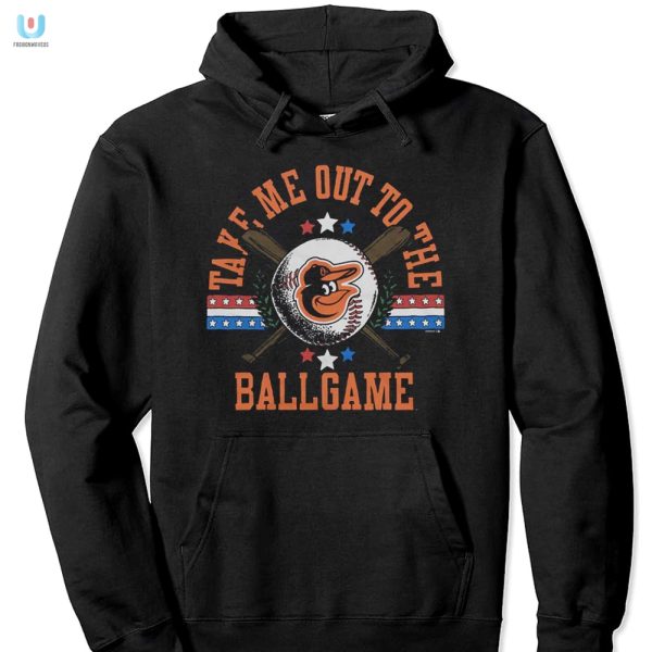 Lol Orioles Shirt Take Me Out To The Ballgame Tee fashionwaveus 1 2