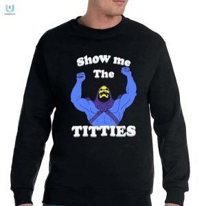 Funny Show Me The Titties Skeletor Shirt Stand Out Laugh fashionwaveus 1 3